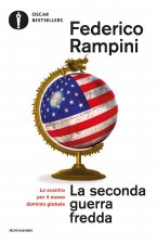 seconda guerra fredda. Lo scontro per il nuovo dominio globale
