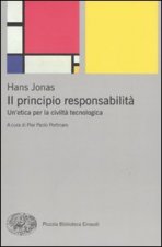 principio responsabilità. Un'etica per la civiltà tecnologica