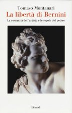 libertà di Bernini. La sovranità dell'artista e le regole del potere