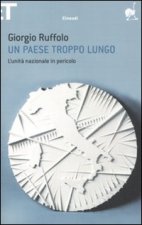 paese troppo lungo. L'unità nazionale in pericolo