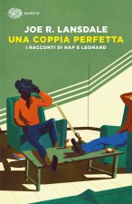 coppia perfetta. I racconti di Hap e Leonard