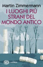 luoghi più strani del mondo antico