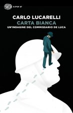 Carta bianca. Un'indagine del commissario De Luca