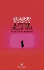 fiume della vita. Una storia interiore