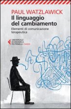 linguaggio del cambiamento. Elementi di comunicazione terapeutica