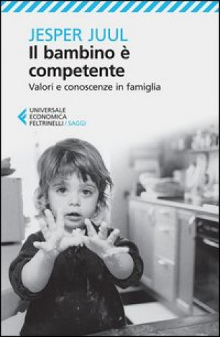 bambino è competente. Valori e conoscenze in famiglia