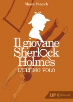 ultimo volo. Il giovane Sherlock Holmes