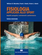 Fisiologia applicata allo sport. Aspetti energetici, nutrizionali e performance