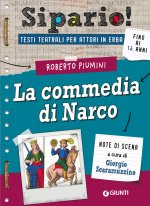 commedia di Narco. Testi teatrali per attori in erba