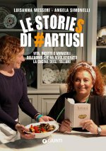 stories di #Artusi. Vita, ricette e miracoli dell'uomo che ha rivoluzionato la cucina degli italiani