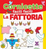 fattoria. Cornicette facili facili