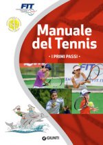 Manuale del tennis. I primi passi