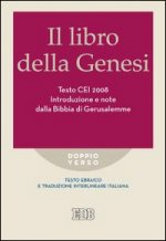 libro della Genesi. Testo CEI 2008. Introduzione e note dalla Bibbia di Gerusalemme. Versione interlineare in italiano