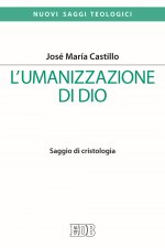 umanizzazione di Dio. Saggio di cristologia