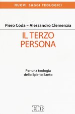 terzo persona. Per una teologia dello Spirito Santo