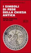 simboli di fede della Chiesa antica. Nascita, evoluzione, uso del credo