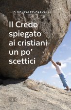 Credo spiegato ai cristiani un po’ scettici