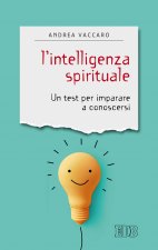 intelligenza spirituale. Un test per imparare a conoscersi