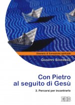 Con Pietro al seguito di Gesù. Itinerario di formazione spirituale per i giovani
