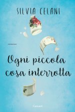 Ogni piccola cosa interrotta