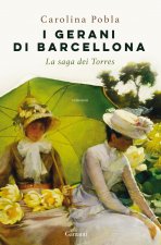 gerani di Barcellona. La saga dei Torres