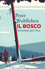 bosco. Istruzioni per l'uso