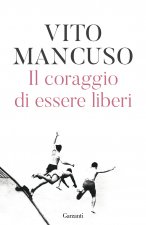 coraggio di essere liberi