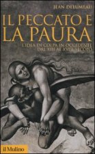 peccato e la paura. L'idea di colpa in Occidente dal XII al XVIII secolo