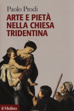 Arte e pieta nella Chiesa Tridentina