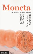 moneta. Dai buoni di omero ai Bitcoin