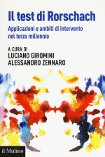 test di Rorschach. Applicazioni e nuovi ambiti di intervento nel terzo millennio