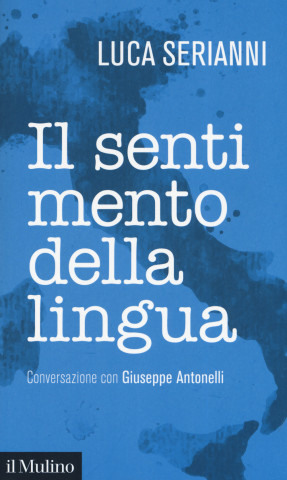 sentimento della lingua. Conversazione con Giuseppe Antonelli