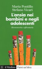 ansia nei bambini e negli adolescenti. Riconoscerla e affrontarla