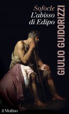 Sofocle. L'abisso di Edipo