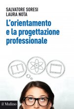 orientamento e la progettazione professionale. Modelli, strumenti e buone pratiche