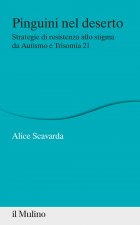 Pinguini nel deserto. Strategie di resistenza allo stigma da Autismo e Trisomia 21