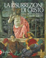 risurrezione di Cristo nell'arte d'Oriente e d'Occidente