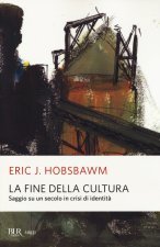 fine della cultura. Saggio su un secolo in crisi d'identità