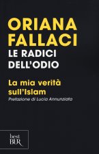 Le radici dell'odio. La mia verita sull'Islam