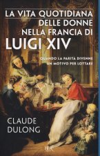 vita quotidiana delle donne nella Francia di Luigi XIV