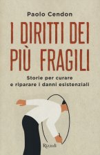 diritti dei più fragili. Storie per curare e riparare i danni esistenziali