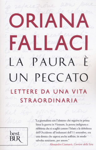 La paura e un peccato. Lettere da una vita straordinaria