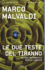 due teste del tiranno. Metodi matematici per la libertà
