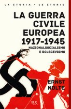 guerra civile europea 1917-1945. Nazionalsocialismo e bolscevismo
