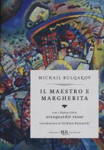 Il Maestro e Margherita. Con i dipinti delle avanguardie russe. Ediz. deluxe