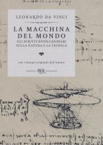 macchina del mondo. Gli scritti rivoluzionari sulla natura e la tecnica