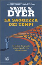 saggezza dei tempi. Le verità eterne nella vita di ogni giorno