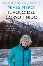 volo del corvo timido. L'Annapurna e una scalata d'altri tempi