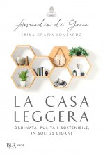 casa leggera. Ordinata, pulita e sostenibile in soli 31 giorni