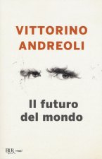 futuro del mondo. Scritti giovanili